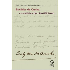 Euclides da Cunha e a estética do cientificismo