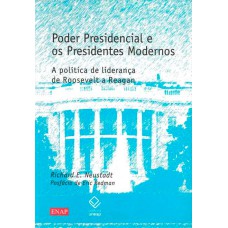 Poder presidencial e os presidentes modernos