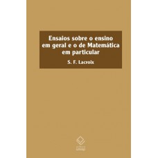 Ensaios sobre o ensino em geral e o de matemática em particular