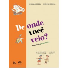 De onde você veio?