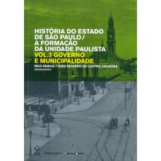 História do estado de São Paulo/A formação da unidade paulista - Vol. 3