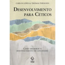 Desenvolvimento para céticos