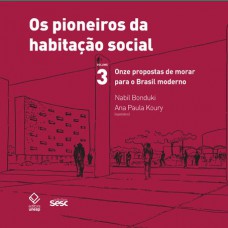 Os pioneiros da habitação social - Vol. 3