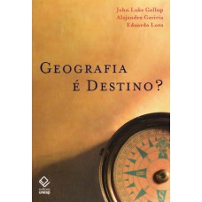 Geografia é destino?