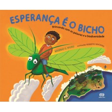 A esperança é o bicho