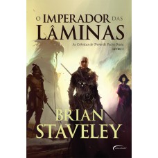 O IMPERADOR DAS LAMINAS - AS CRONICAS DO TRONO DE PEDRA
