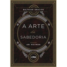 A ARTE DA SABEDORIA - CAPA DURA