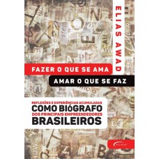 Fazer o que se ama, amar o que se faz