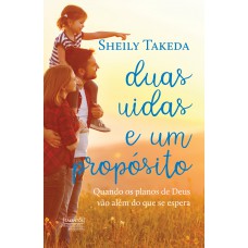 Duas vidas e um propósito