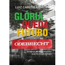 Glória, queda, futuro