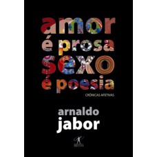 Amor é prosa, sexo é poesia