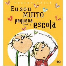 Eu sou muito pequena para a escola