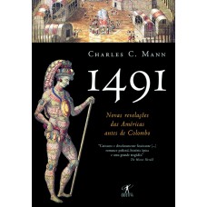 1491 - novas revelações das Américas antes de Colombo