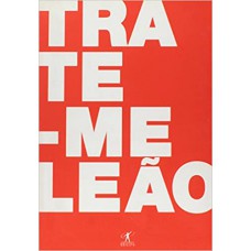 Trate-me leão