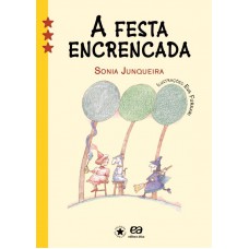 A festa encrencada