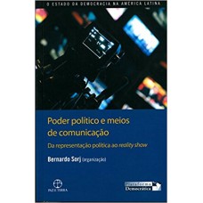 Poder político e meios de comunicação: da representação política ao reality show