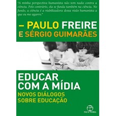 Educar com a mídia: novos diálogos sobre educação