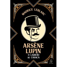 Arsène Lupin, o ladrão de casaca