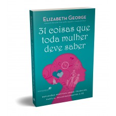 31 Coisas que toda mulher deve saber