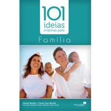 101 ideias criativas para família