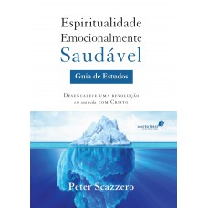 Espiritualidade emocionalmente saudável: Guia de estudos