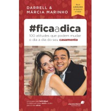 Fica a dica: 100 atitudes que podem mudar o dia a dia do seu casamento