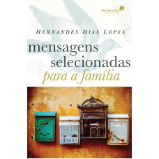 Mensagens selecionadas para a família