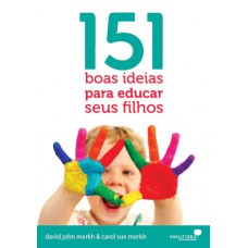 151 boas ideias para educar seus filhos