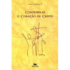 Contemplar o Coração de Cristo