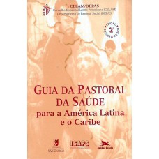 Guia da pastoral da saúde para a América Latina e o Caribe