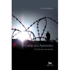 O credo dos apóstolos - Uma fé que nos orienta