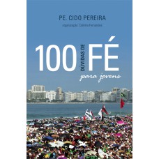 100 dúvidas de fé para jovens