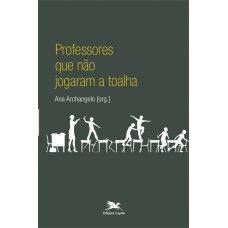 Professores que não jogaram a toalha