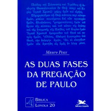 As duas fases da pregação de Paulo