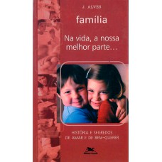 Família - Na vida, a nossa melhor parte