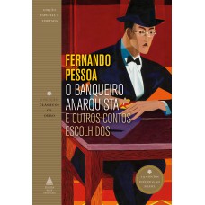 O banqueiro anarquista e outros contos escolhidos
