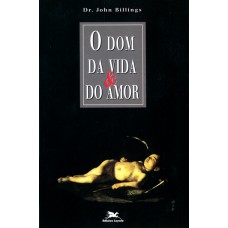 O dom da vida e do amor