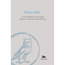 O uso público da razão - Pluralismo e democracia em Jürgen Habermas