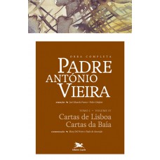 Obra completa Padre António Vieira - Tomo I - Volume IV