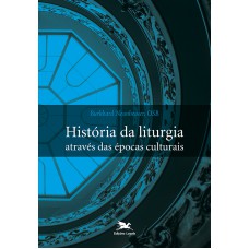 História da liturgia através das épocas culturais