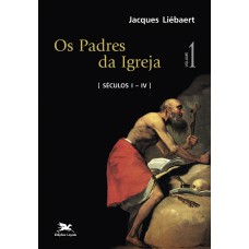 Os padres da Igreja - Vol. I