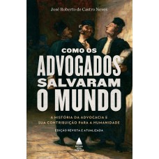 Como os advogados salvaram o mundo