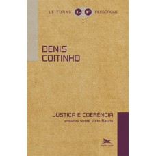 Justiça e coerência - Ensaios sobre John Rawls