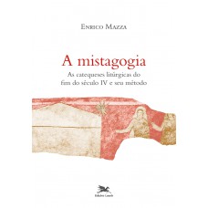 A Mistagogia A Mistagogia