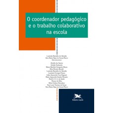 O coordenador pedagógico e o trabalho colaborativo na escola - Vol. 11