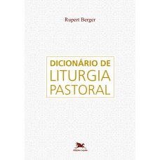 Dicionário de Liturgia Pastoral