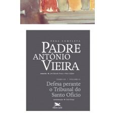 Obra completa Padre António Vieira - Tomo III - Volume II