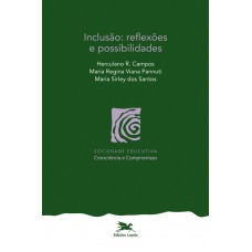 Inclusão - Reflexões e possibilidades