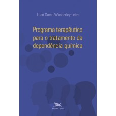 Programa terapêutico para o tratamento da dependência química