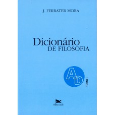 Dicionário de Filosofia - Tomo 1: A-D